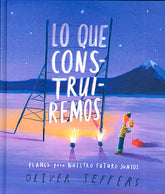 Libro Lo Que Construiremos - Minibhu
